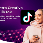 Centro Creativo de TikTok: definición y su utilidad en la elaboración de anuncios irresistibles