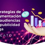 Estrategias de segmentación de audiencias en publicidad paga