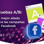 Pruebas A/B: Tu mejor aliado para las campañas en Facebook.