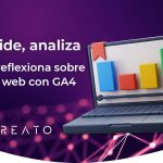 Mide, analiza y reflexiona sobre tu web con GA4.